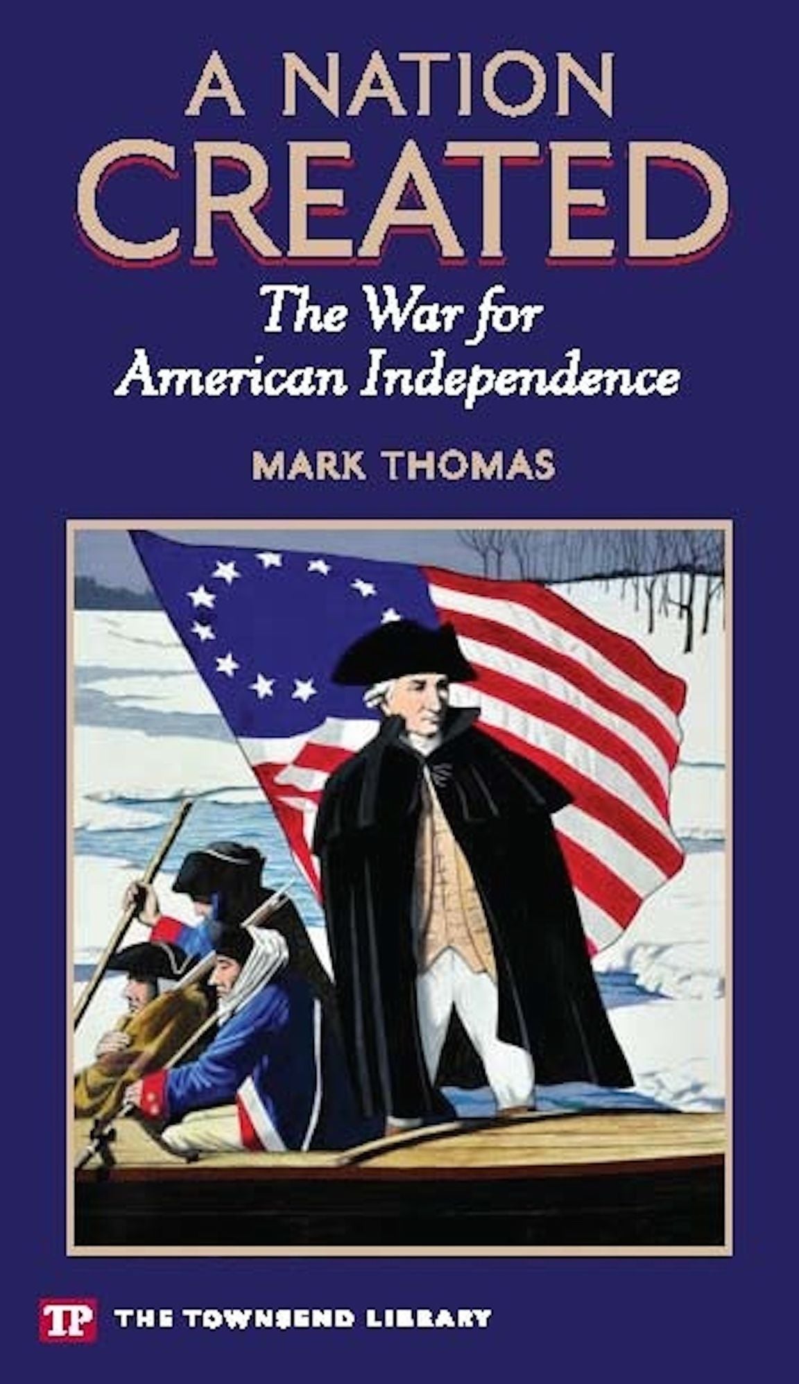 A Nation Created: The War for American Independence