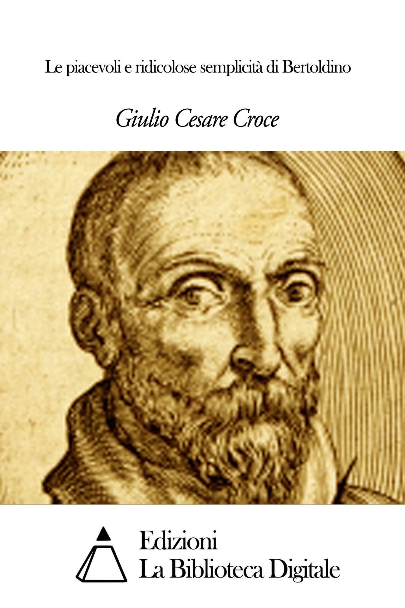 Le piacevoli e ridicolose semplicit&agrave; di Bertoldino
