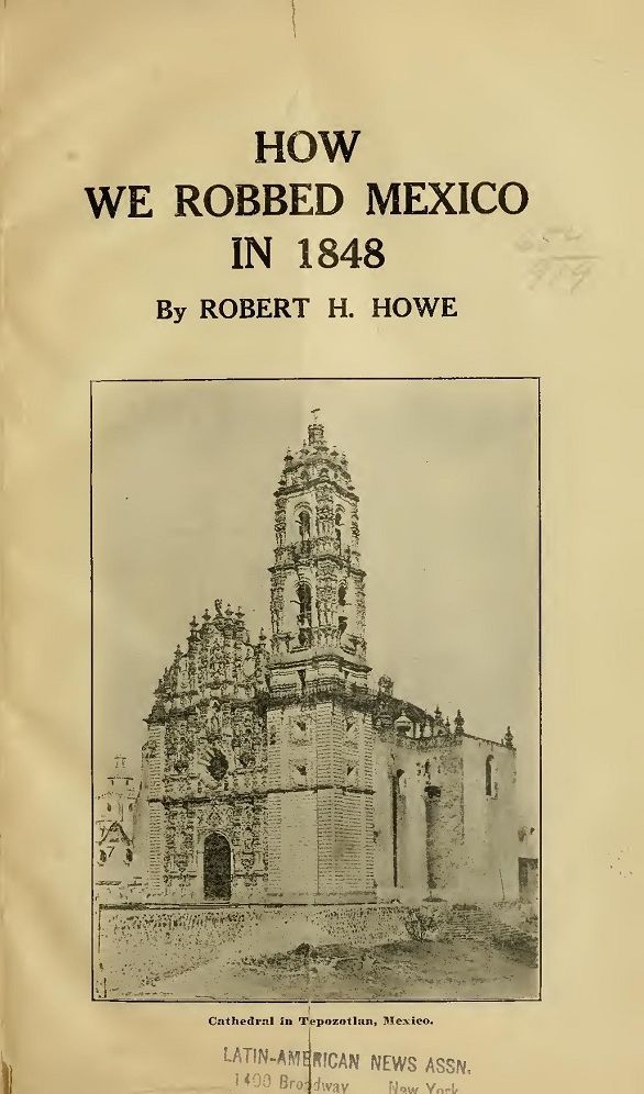 How We Robbed Mexico in 1848