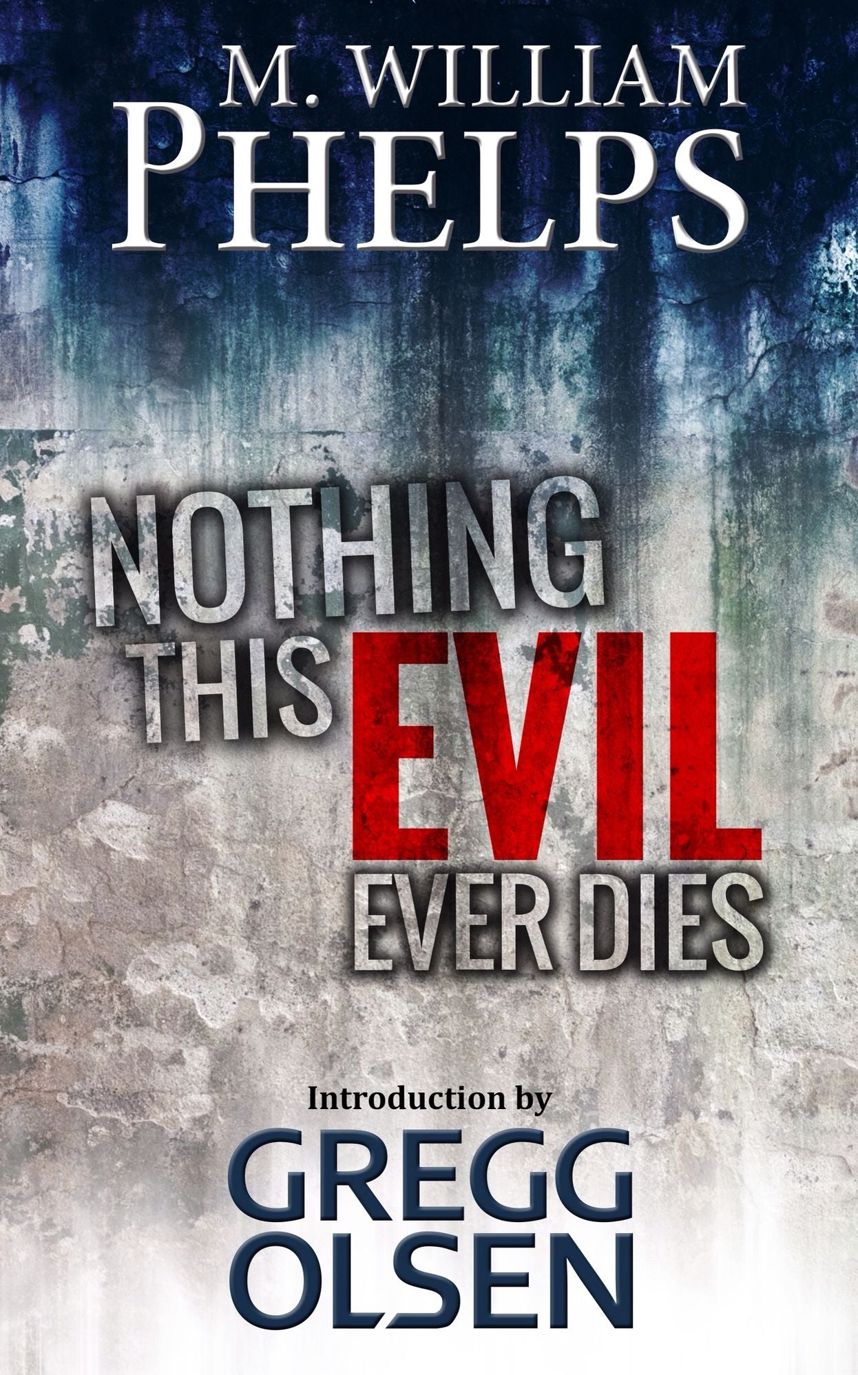 Nothing This Evil Ever Dies