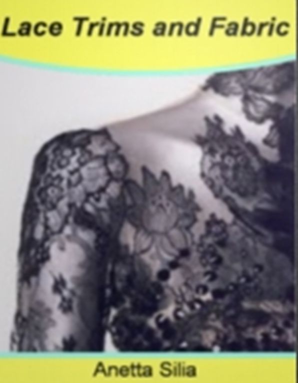 Lace Trims and Fabric: A Shopper's Guide To Finding The best In Bridal Lace , Night Dresses, Lace Lingerie and Lace Curtains.