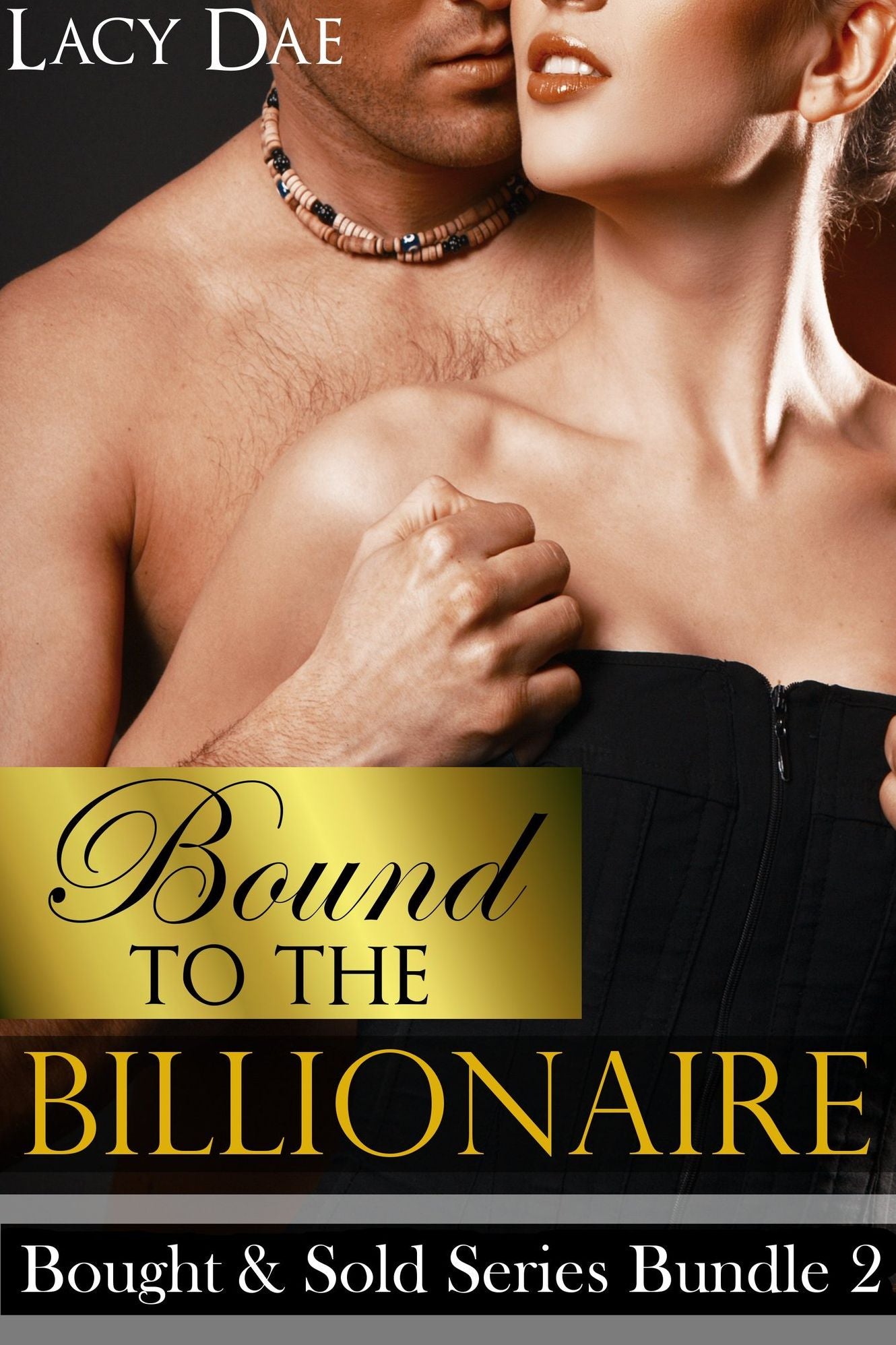 Bound to the Billionaire (Billionaire Erotica Series Bundle)
