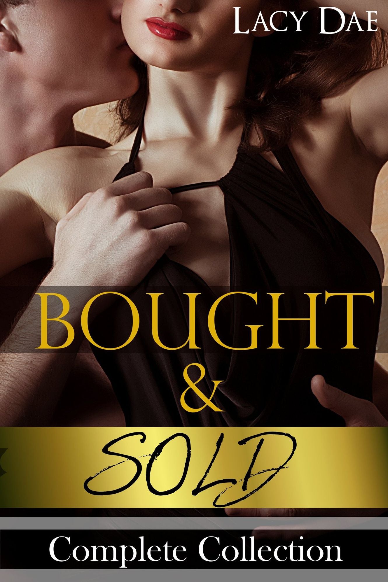Bought & Sold (Billionaire Erotica Complete Collection)
