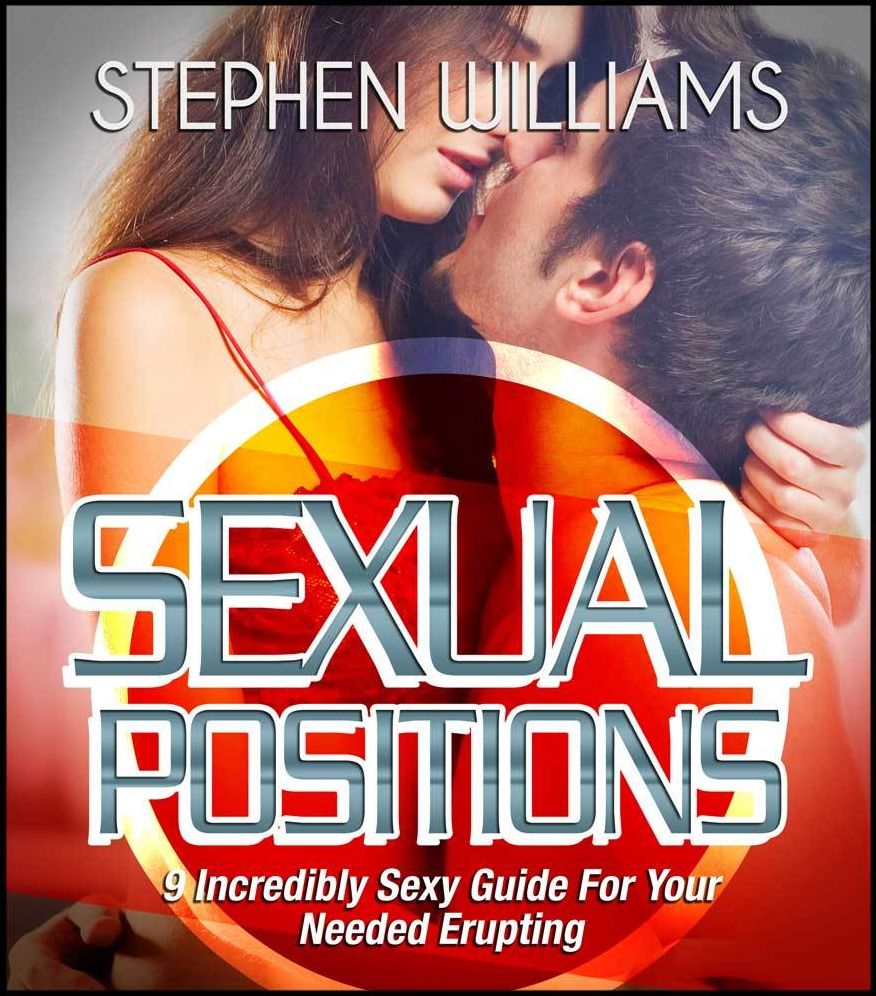 Sexual Positions:  9 Incredibly Sexy Guide For Your Needed Erupting