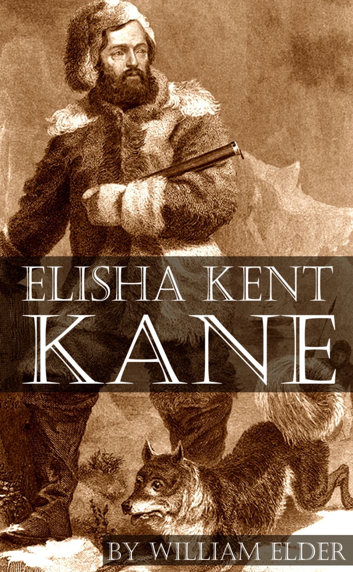 Elisha Kent Kane: Physician and Explorer