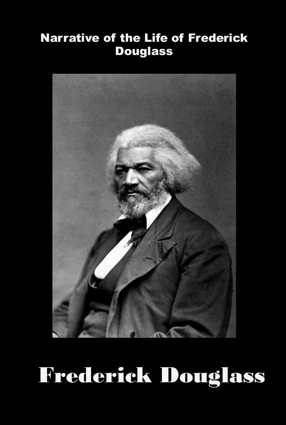 Narrative of the Life of Frederick Douglass An American Slave