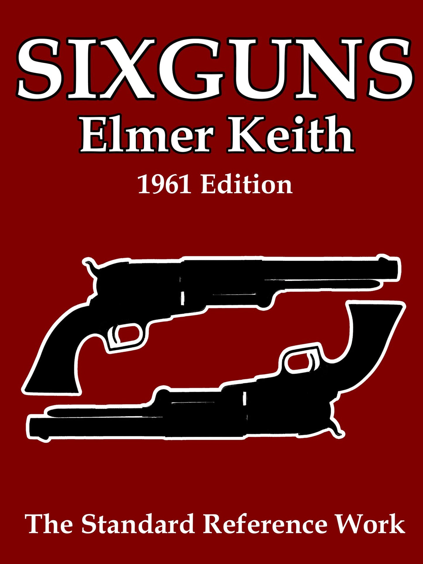 Sixguns
