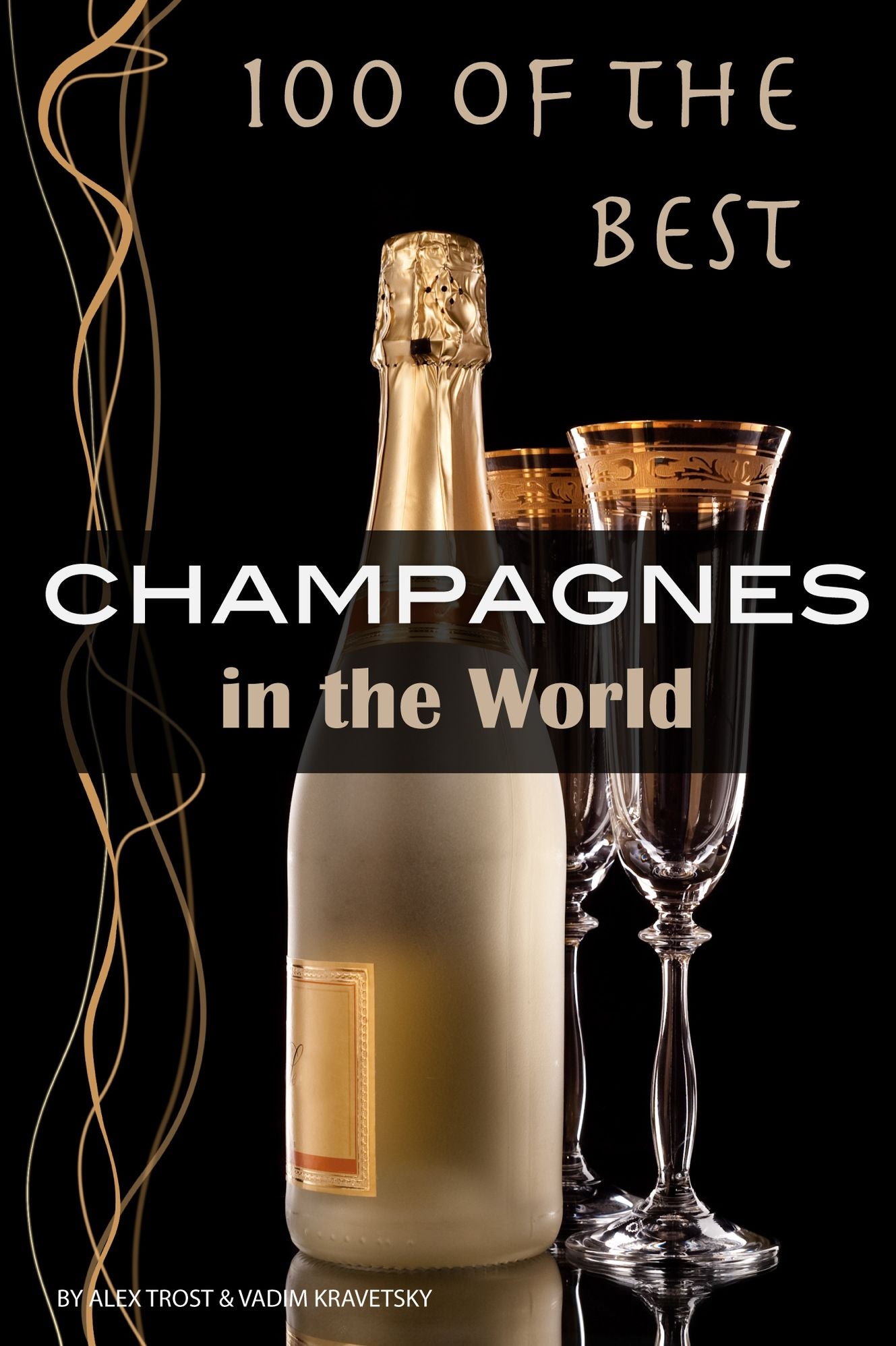 100 of the Best Champagnes in the World