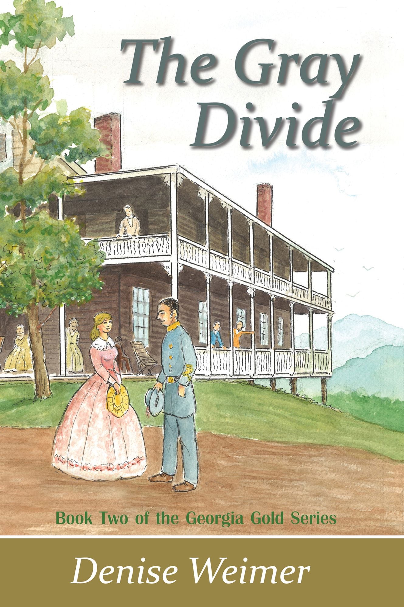 The Gray Divide: Book Two of the Georgia Gold Series