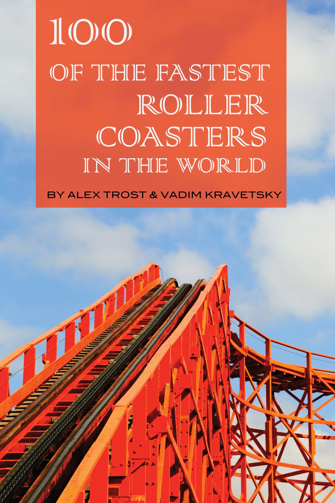 100 of the Fastest Roller Coasters In the World