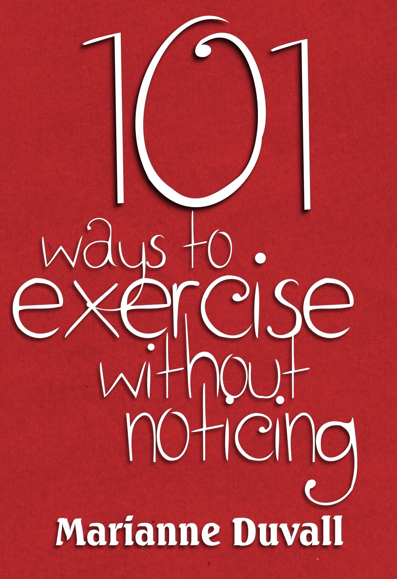 101 ways to excercise without noticing