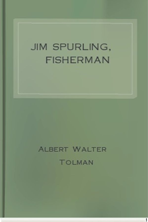 Jim Spurling, Fisherman