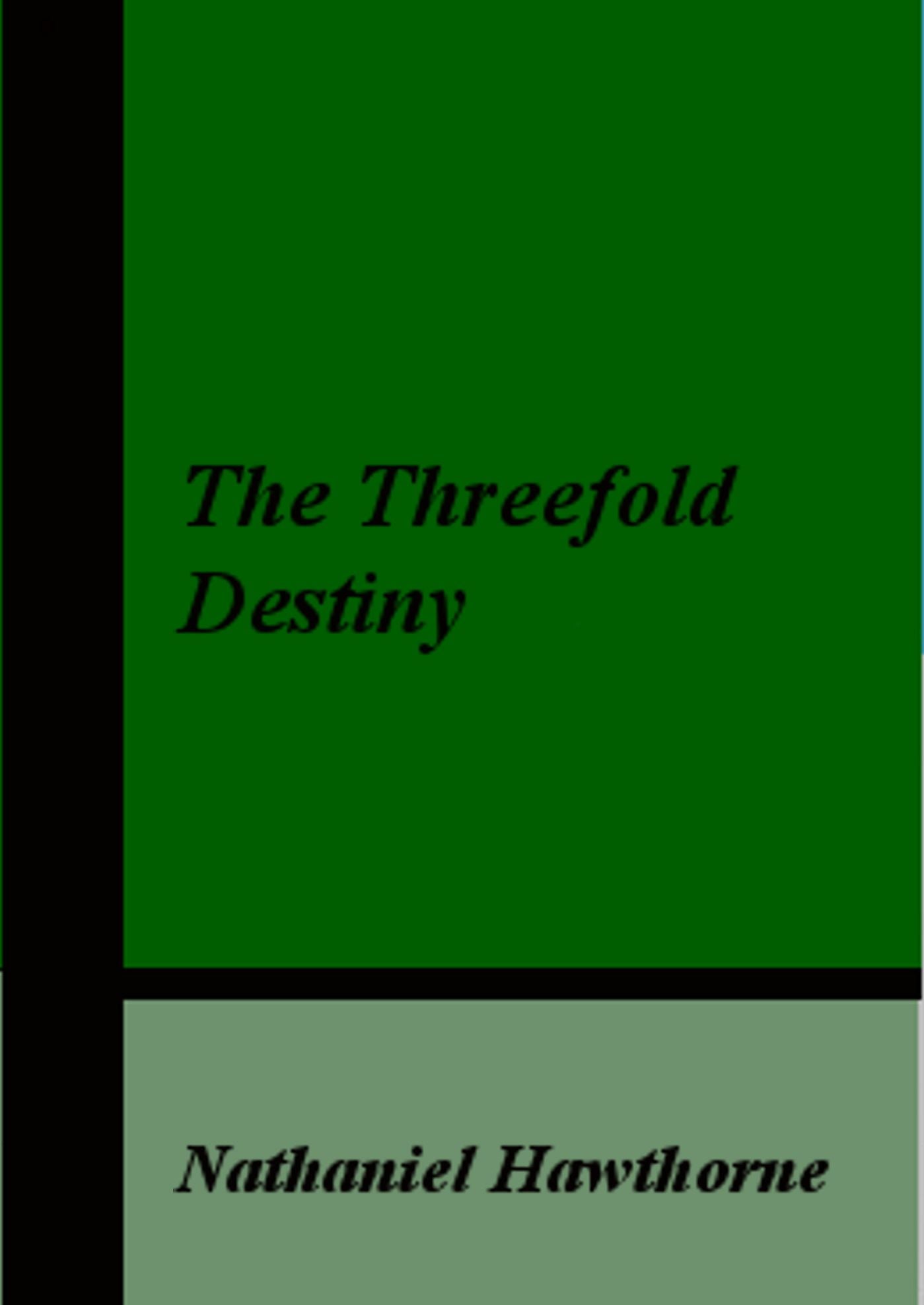 The Threefold Destiny