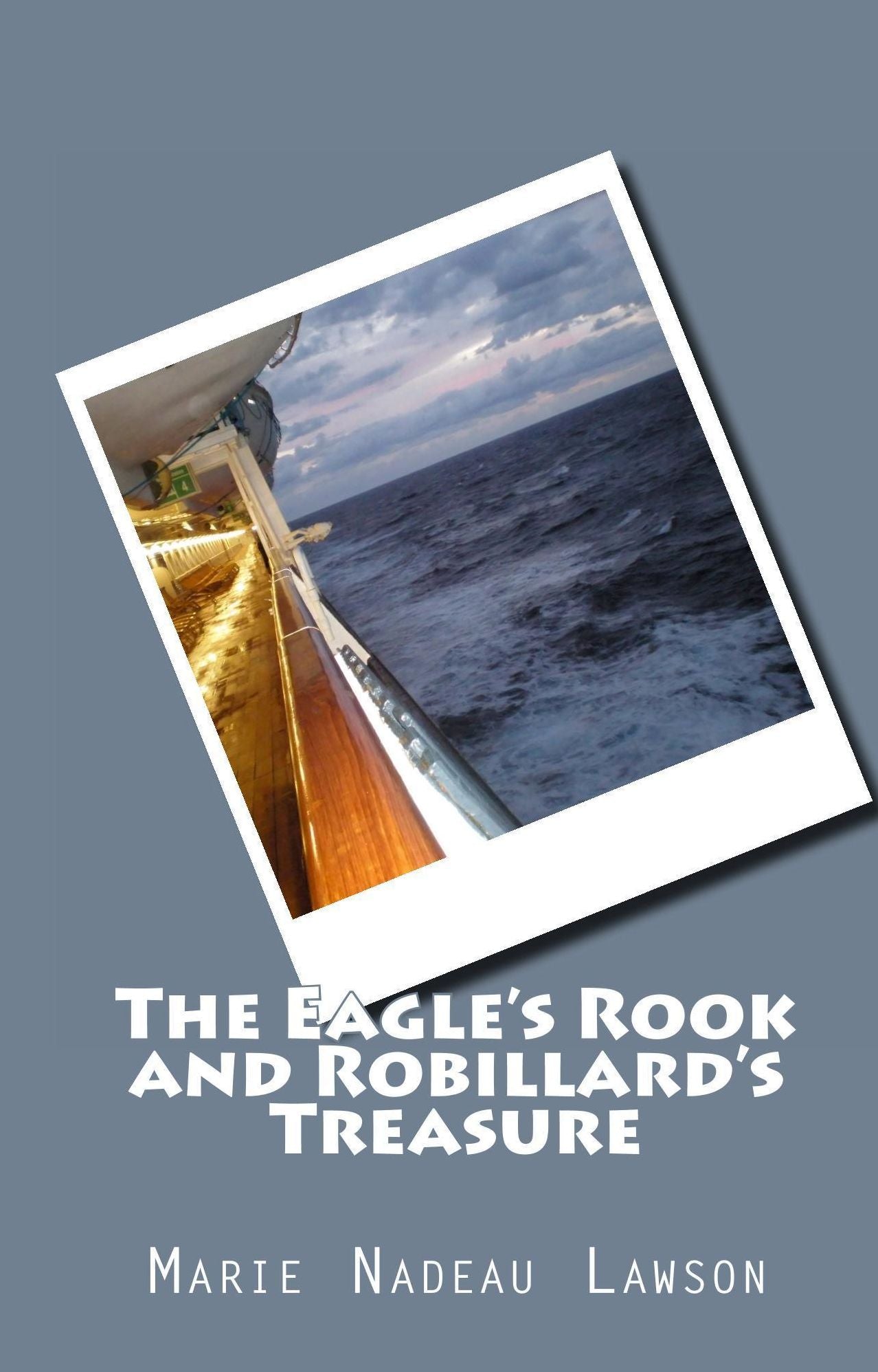 The Eagle's Rook and Robillard's Treasure