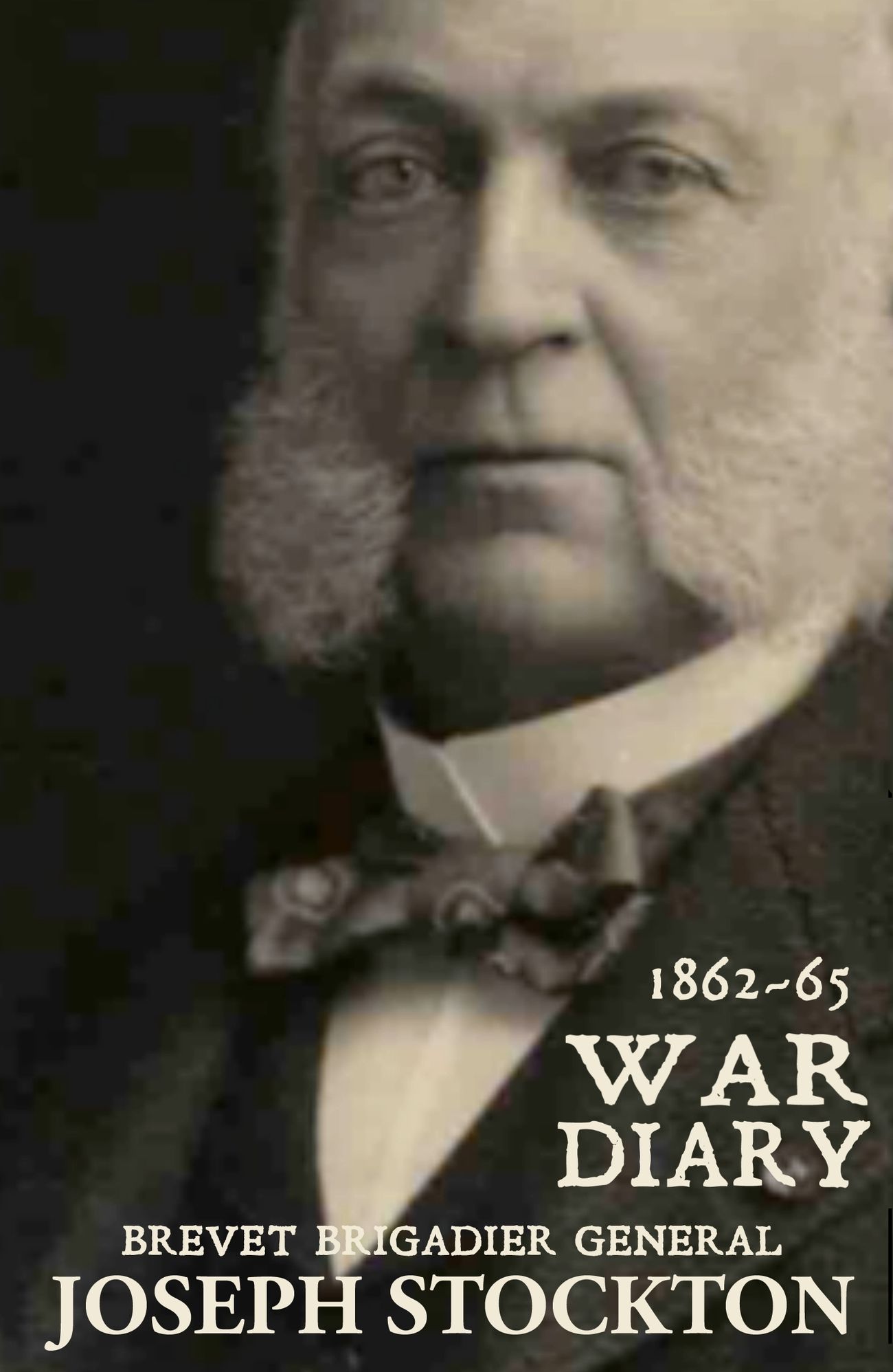 War Diary of General Joseph Stockton (1862~65) Expanded, Annotated
