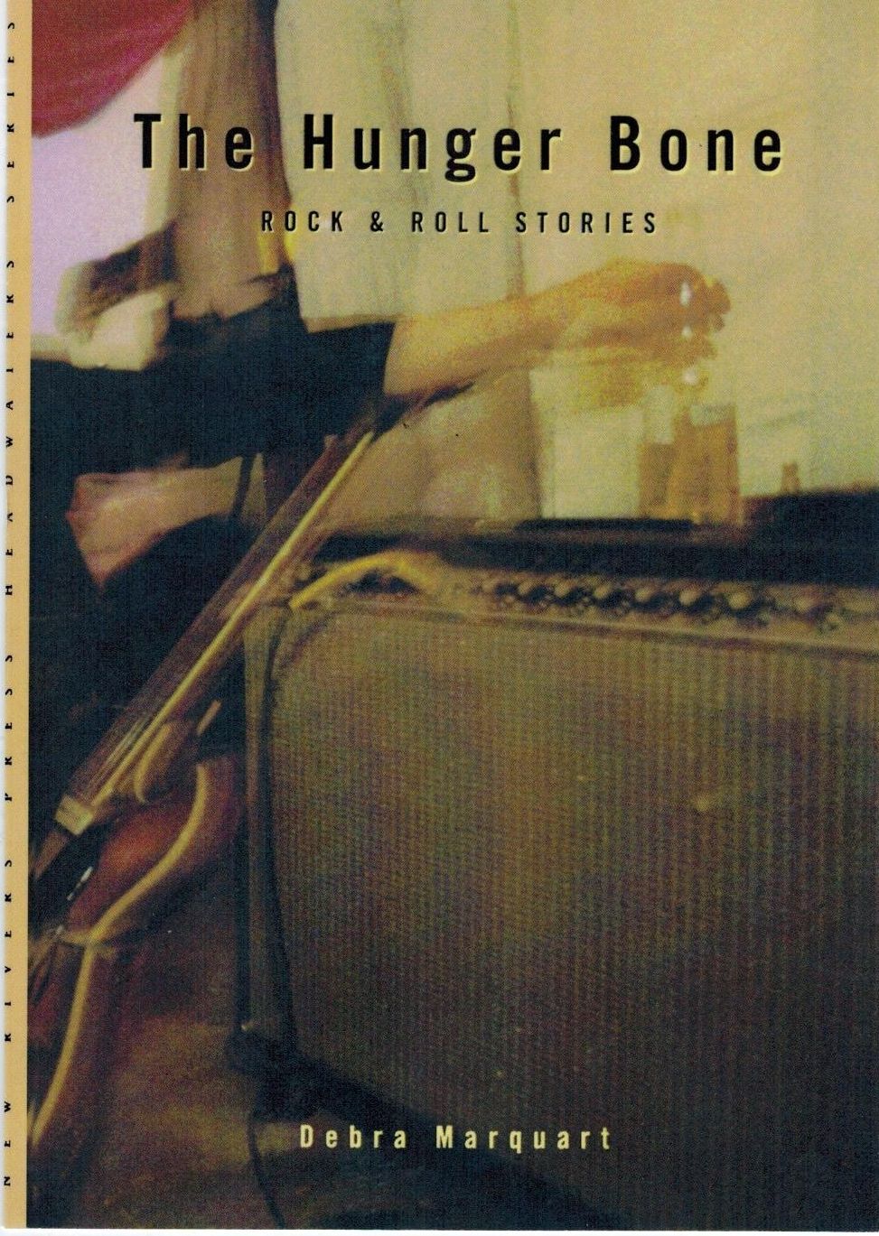 The Hunger Bone: Rock & Roll Stories