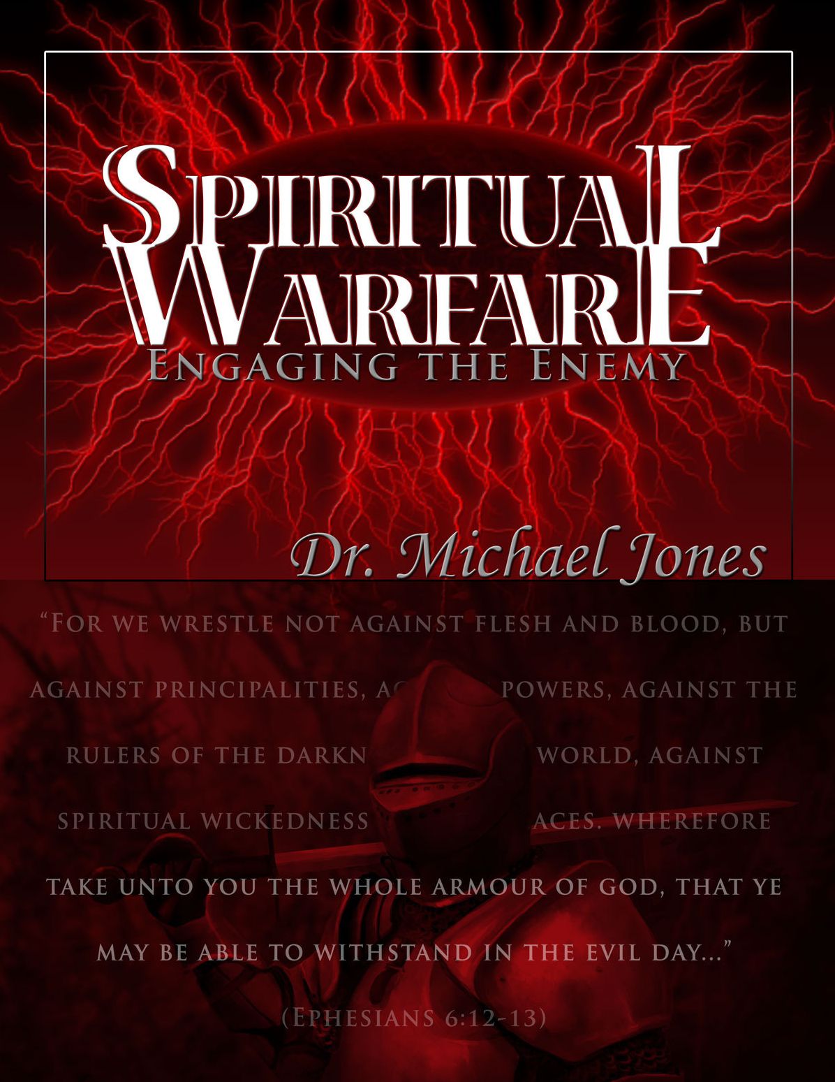 Spiritual Warfare: Engaging The Enemy