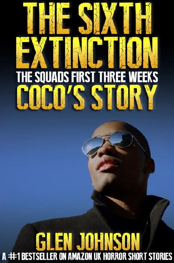 The Sixth Extinction: The Squads First Three Weeks Coco's Story.