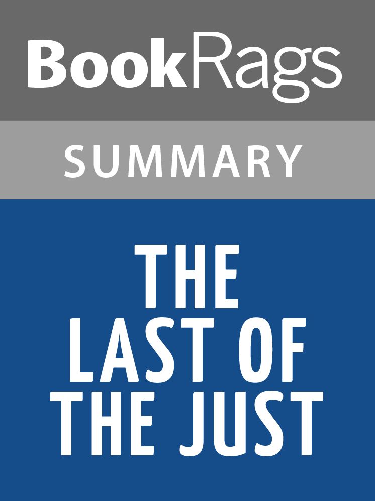 The Last of the Just by André Schwarz-Bart Summary & Study Guide