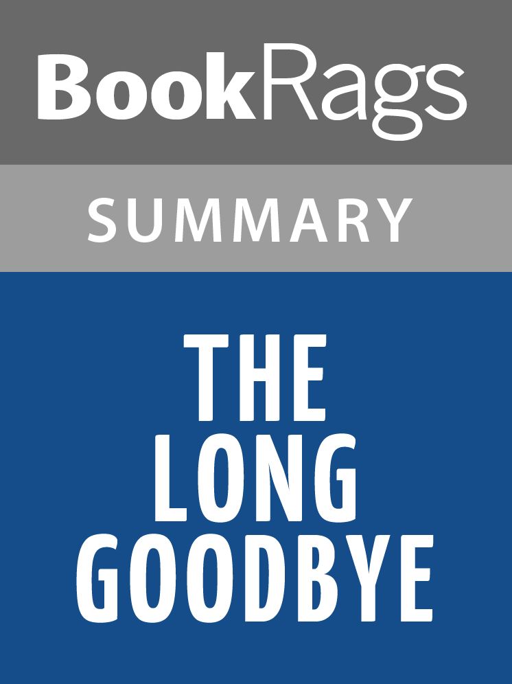 The Long Goodbye by Raymond Chandler Summary & Study Guide