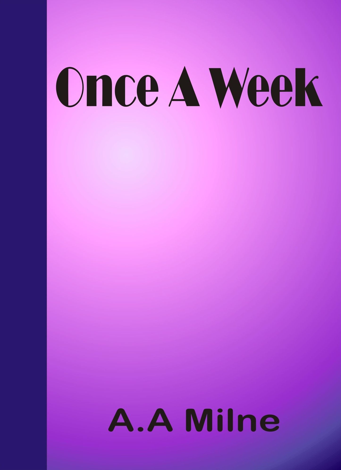Once a Week by A. A. Milne