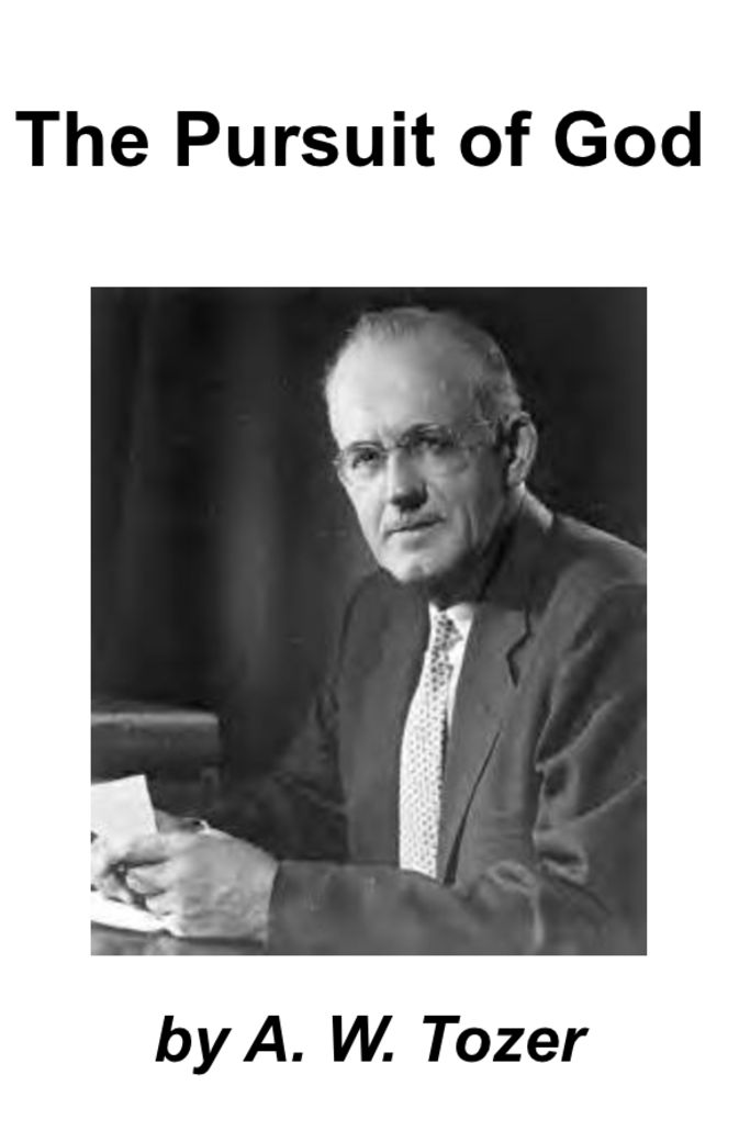 The Pursuit of God by A. W. Tozer