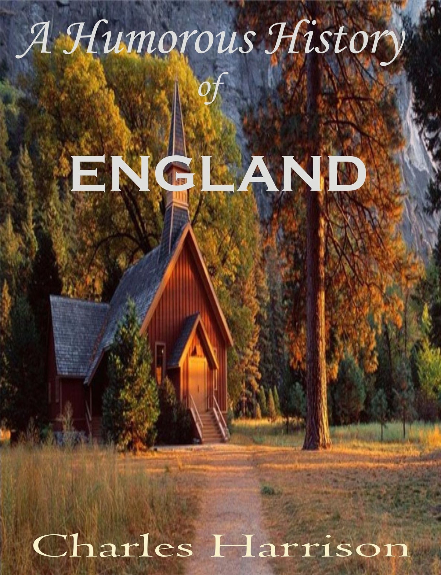 A Humorous History of England by Charles Harrison