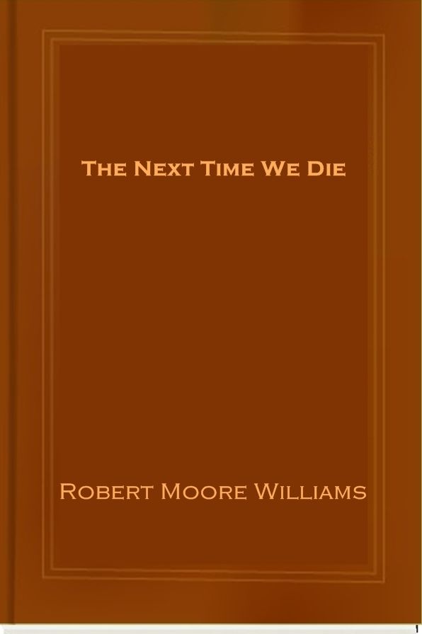 The Next Time We Die