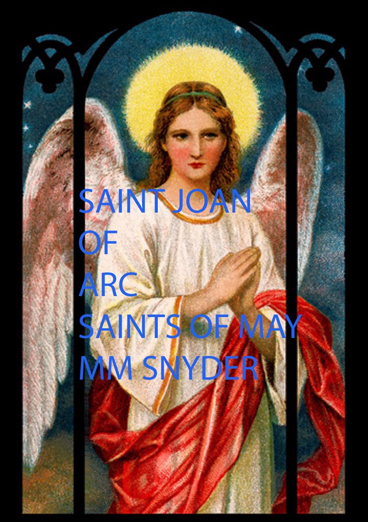 Saint Joan of Arc Saints of May