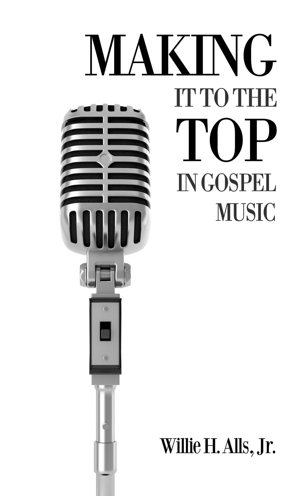 Making It to the Top in Gospel Music