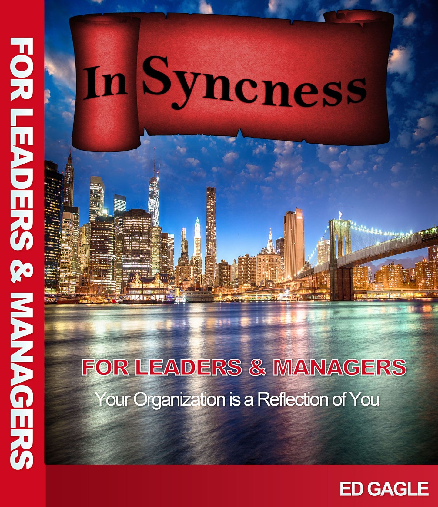 In-Syncness for Leaders & Managers...Your Organization is a Reflection of You