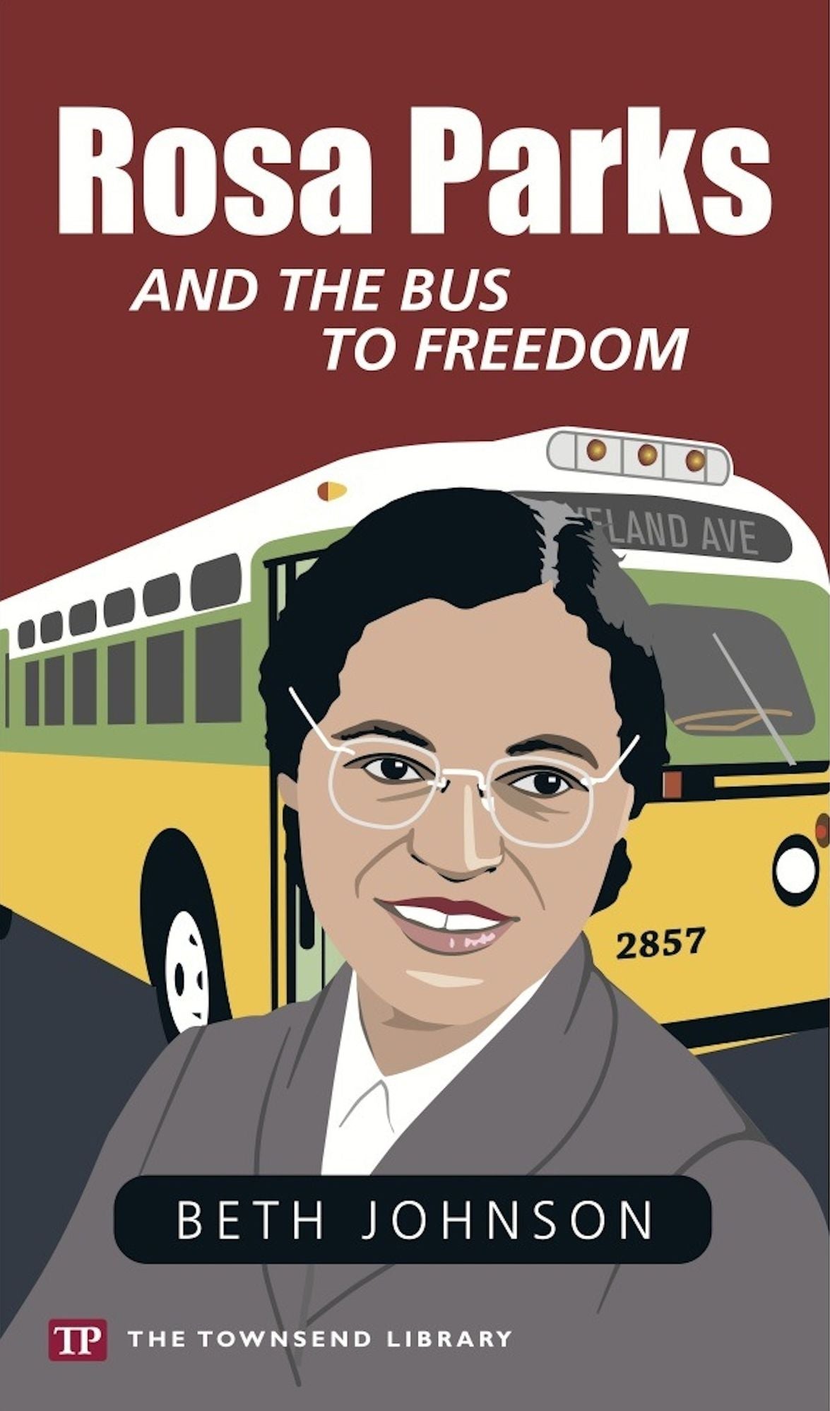 Rosa Parks and the Bus to Freedom