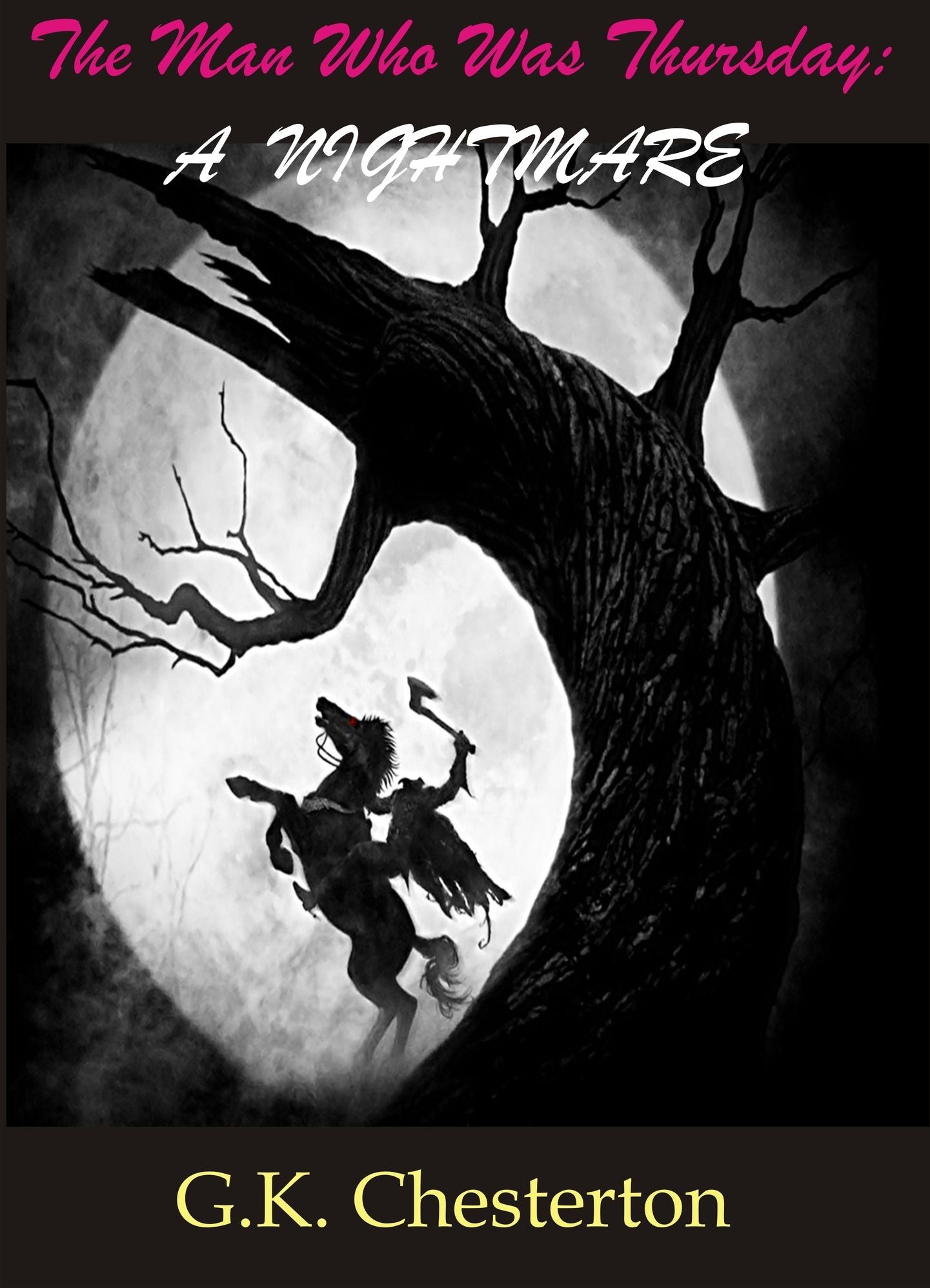 The Man Who Was Thursday: A Nightmare by G. K. Chesterton