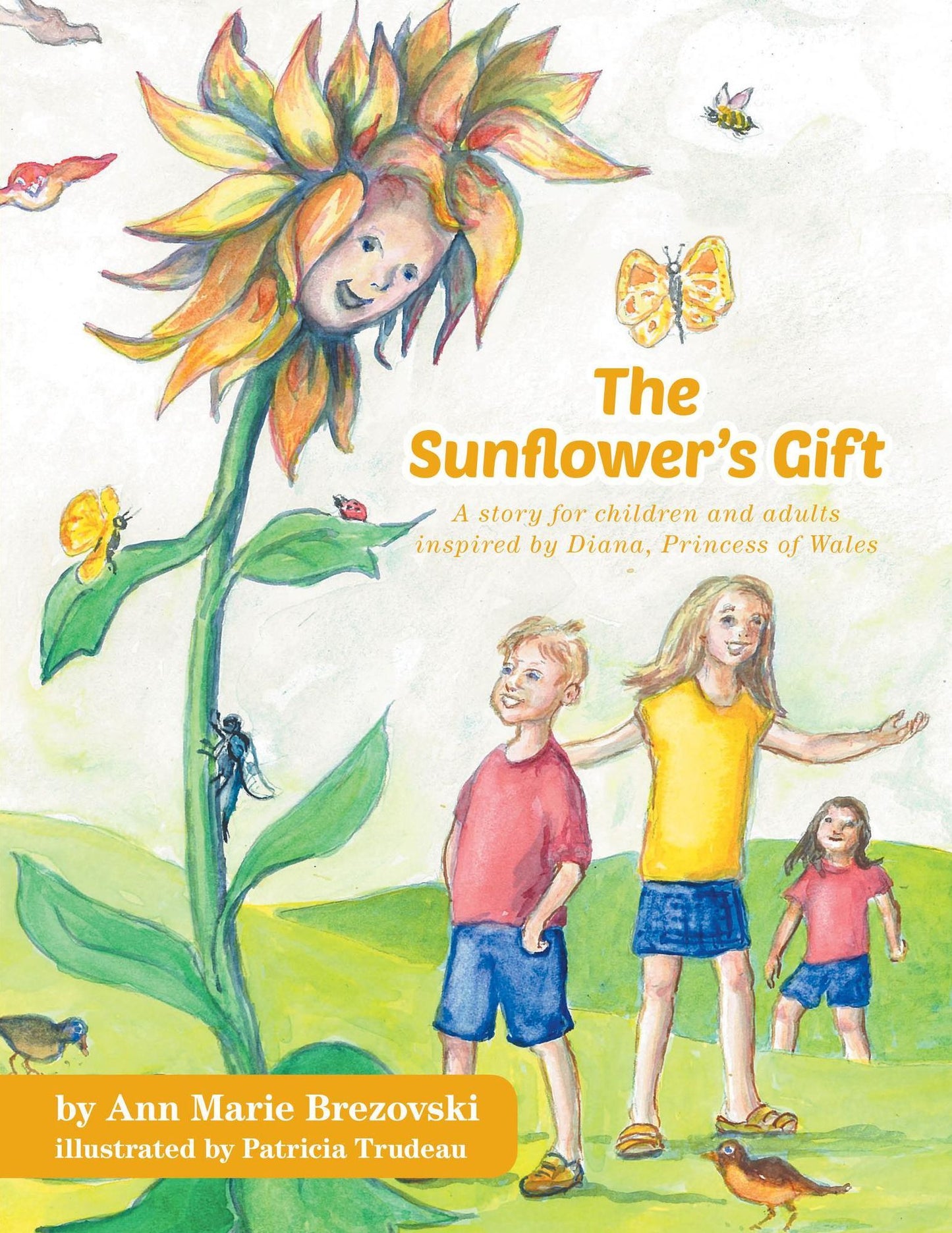 The Sunflower's Gift: A story for children and adults inspired by Diana, Princess of Wales