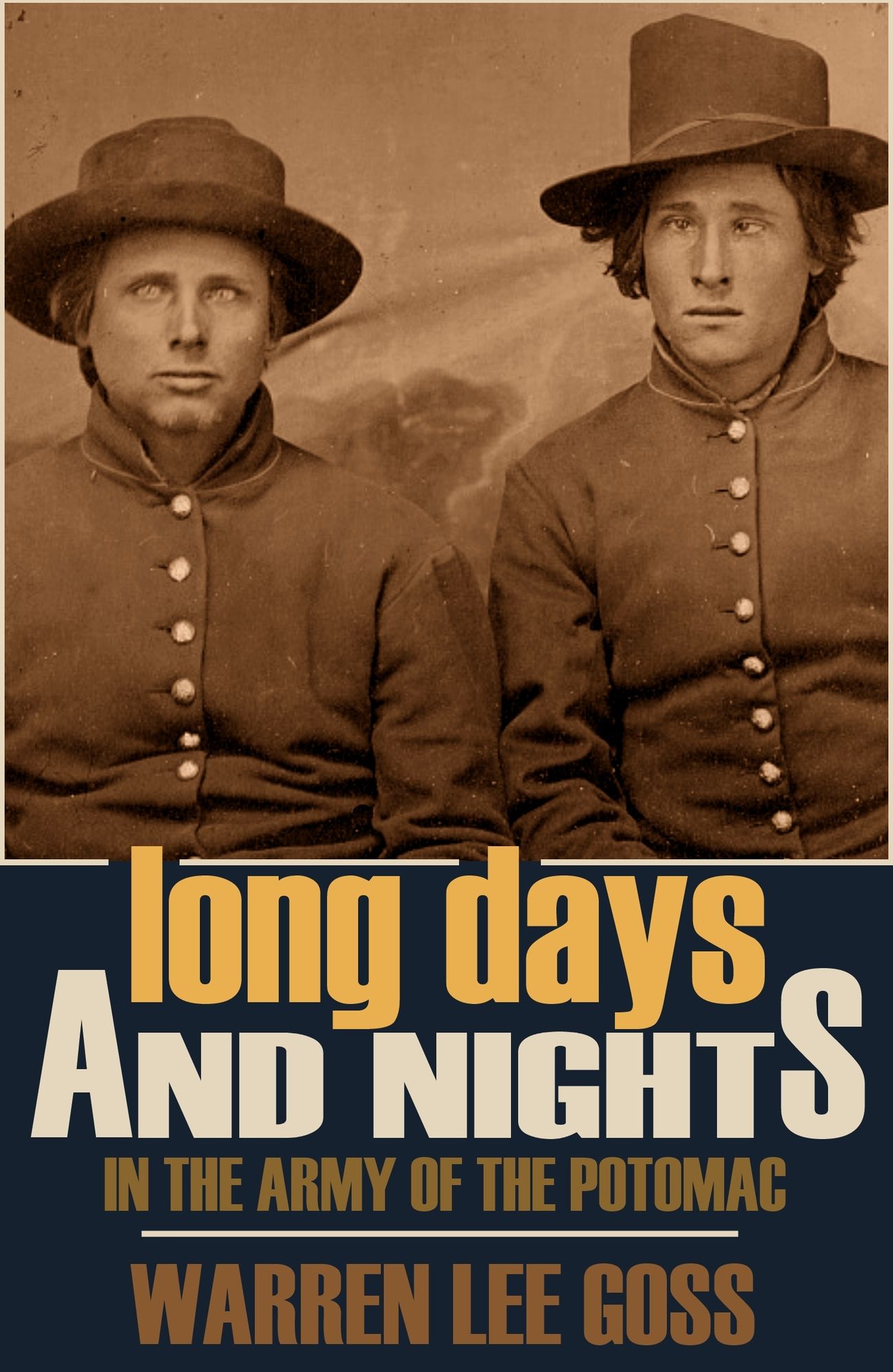Long Days and Nights in the Army of the Potomac (Annotated)