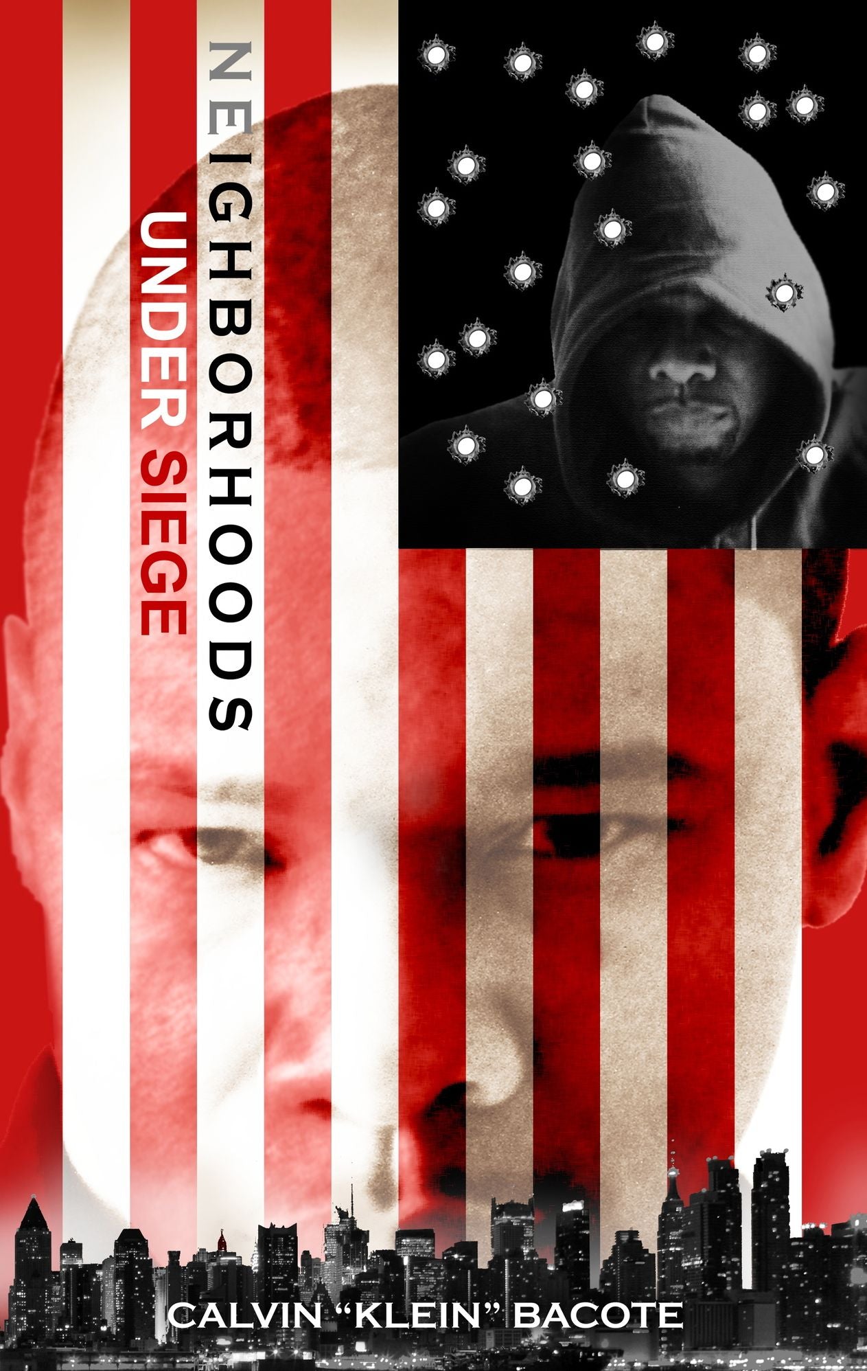 NEIGHBORHOODS UNDER SIEGE