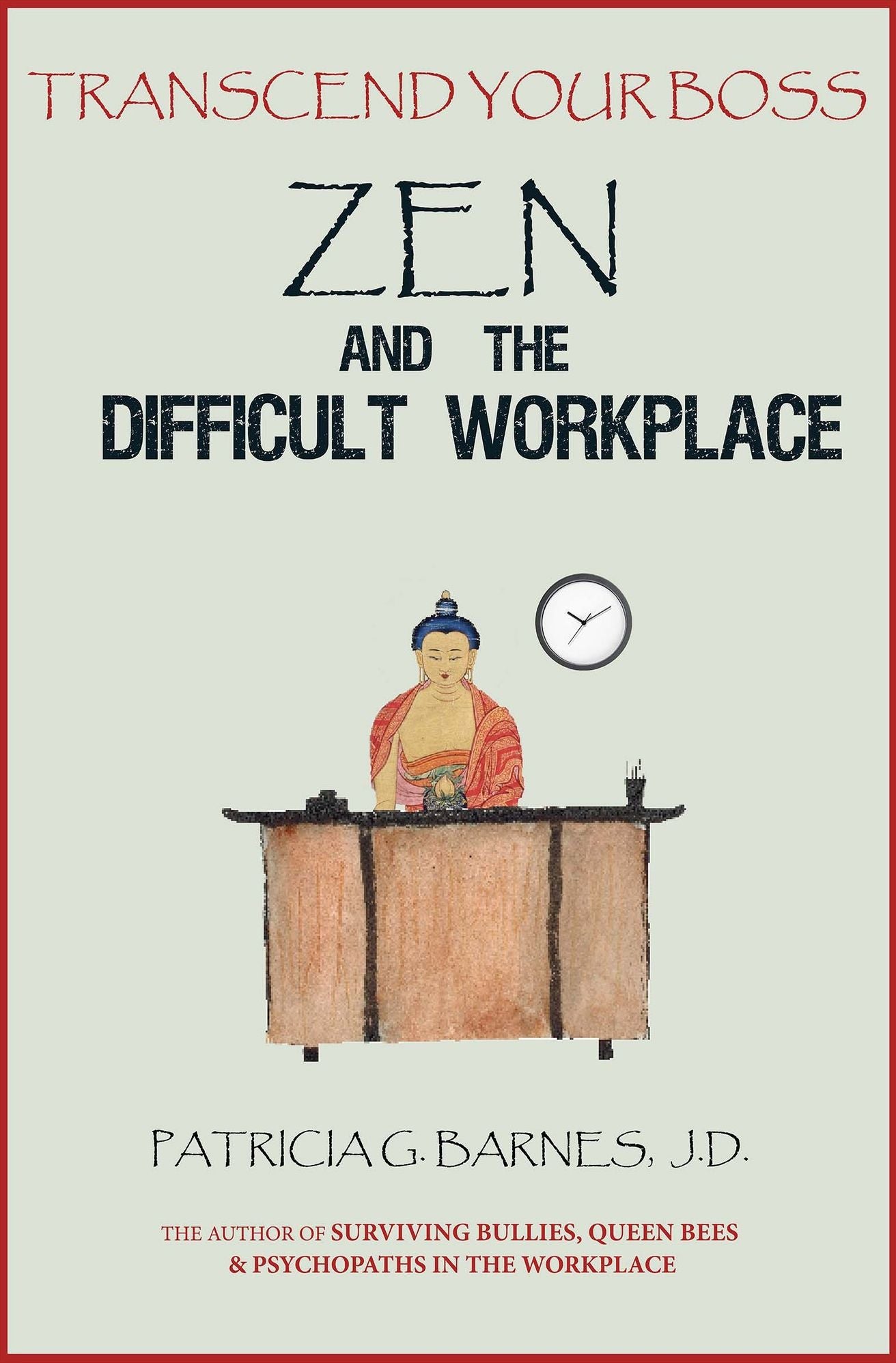 Transcend Your Boss: Zen and the Difficult Workplace