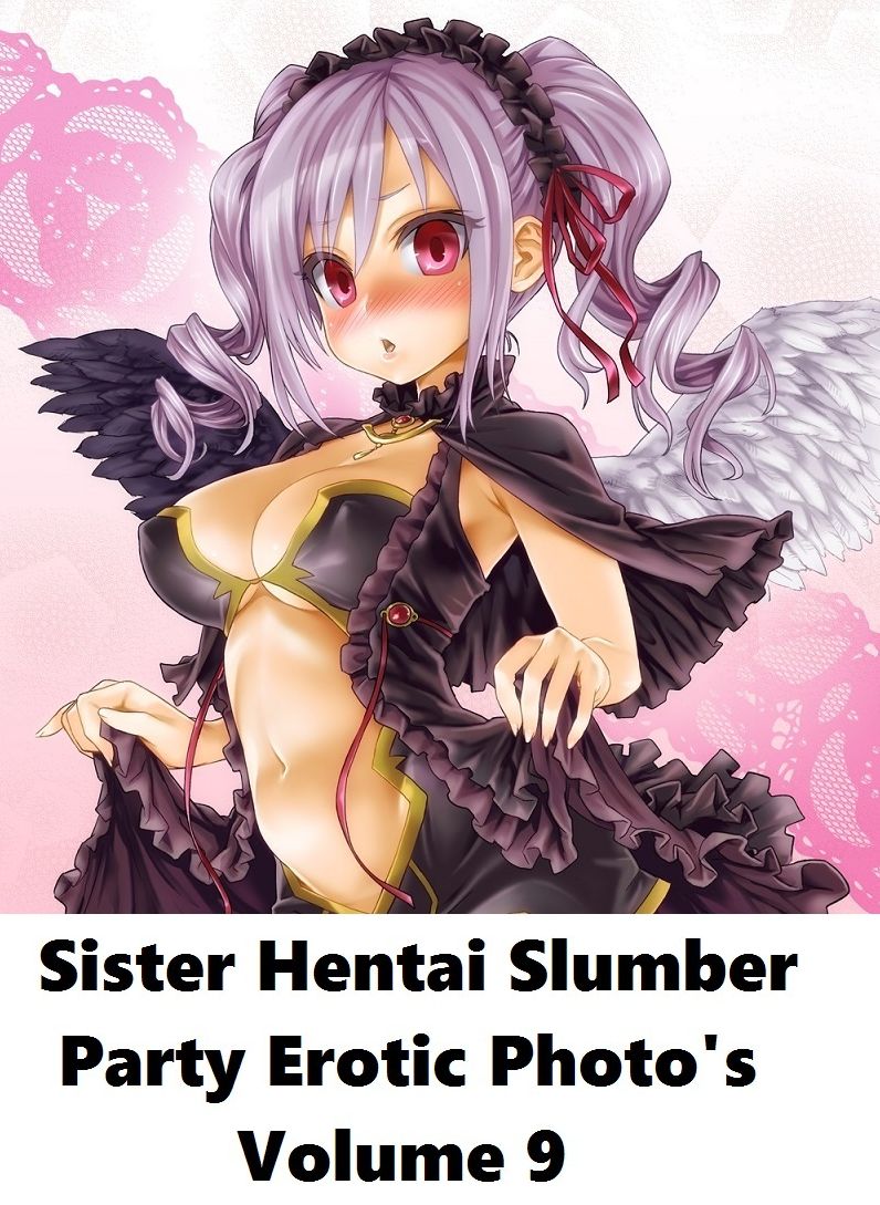 Best Sex Sister Hentai Slumber Party #9 ( sex, porn, real porn, BDSM, bondage, oral, anal, erotic, erotica, xxx, gay, lesbian, handjob, blowjob, erotic sex stories, shemale, nudes )