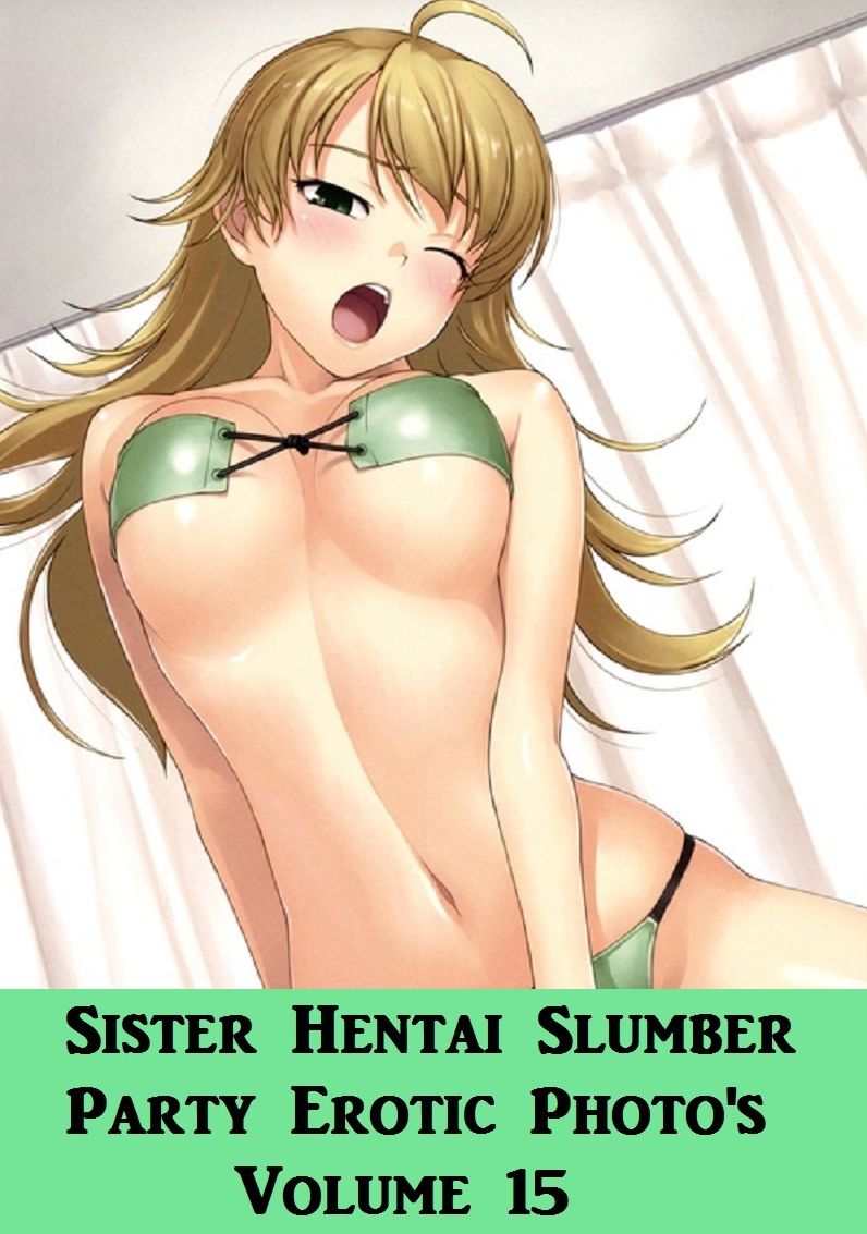 Best Sex Sister Hentai Slumber Party #15 ( sex, porn, real porn, BDSM, bondage, oral, anal, erotic, erotica, xxx, gay, lesbian, handjob, blowjob, erotic sex stories, shemale, nudes )