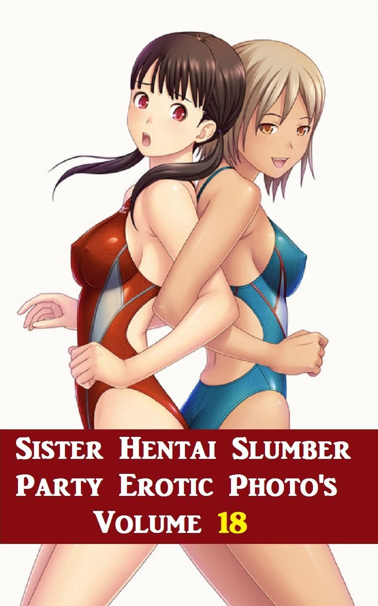 Manga: Sister Hentai Manga Erotica Slumber Party Adult XXX Photography #18