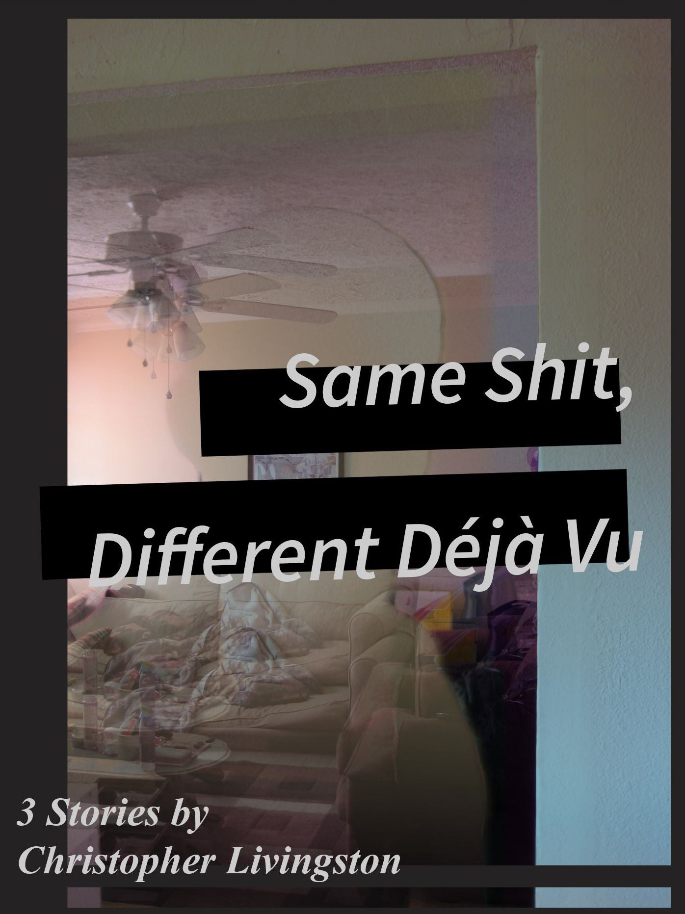 Same Shit Different Deja Vu