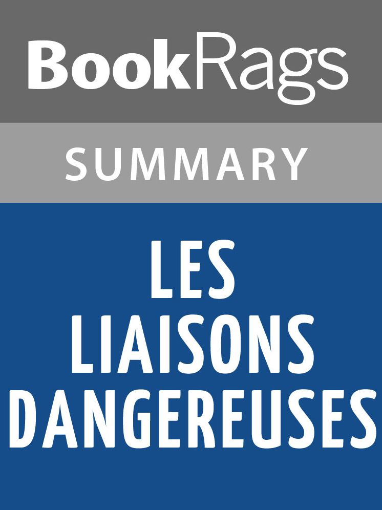 Les Liaisons Dangereuses by Pierre Choderlos de Laclos Summary & Study Guide