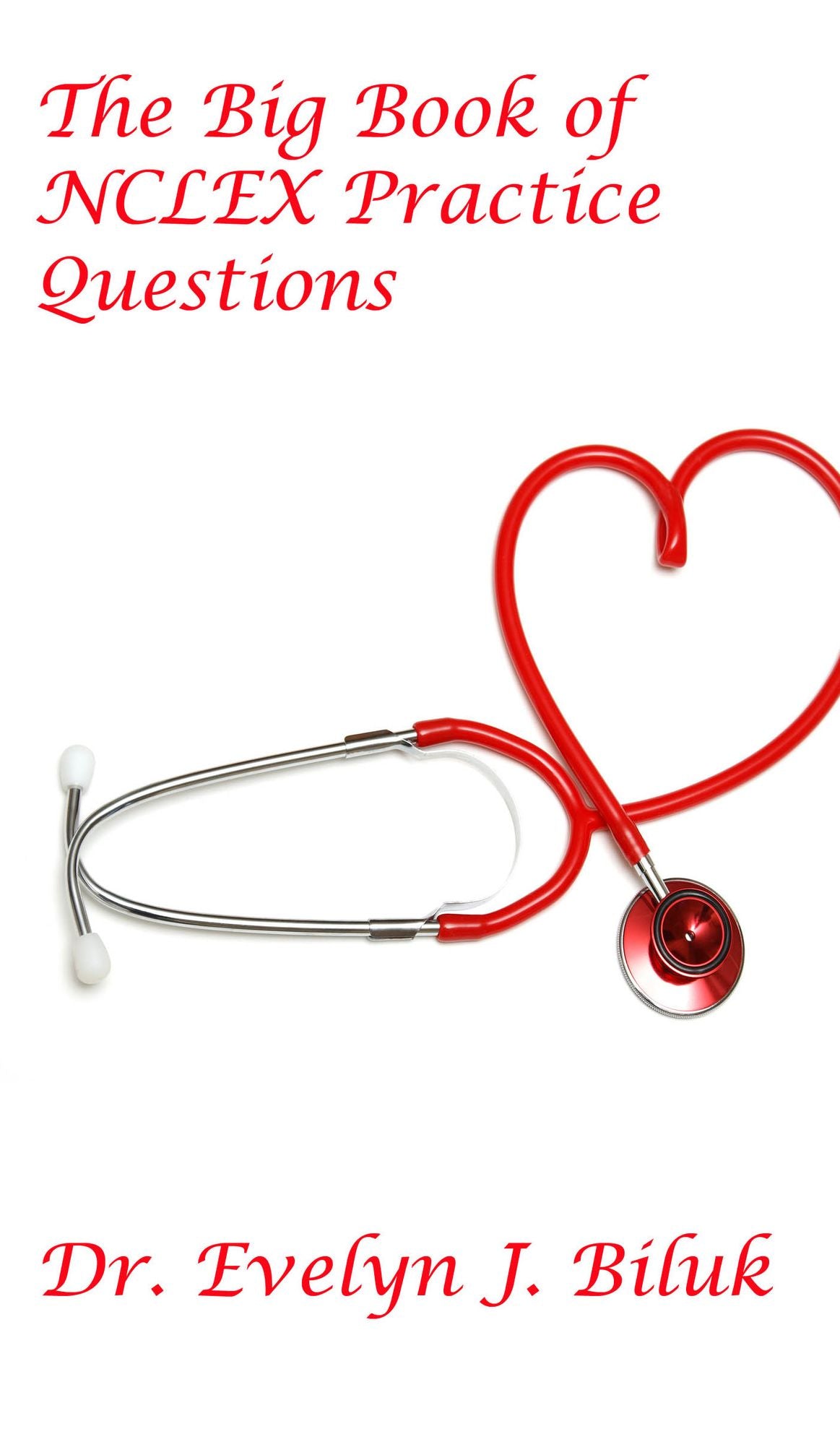 The Big Book of NCLEX Practice Questions