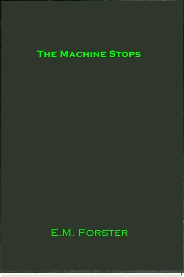 The Machine Stops