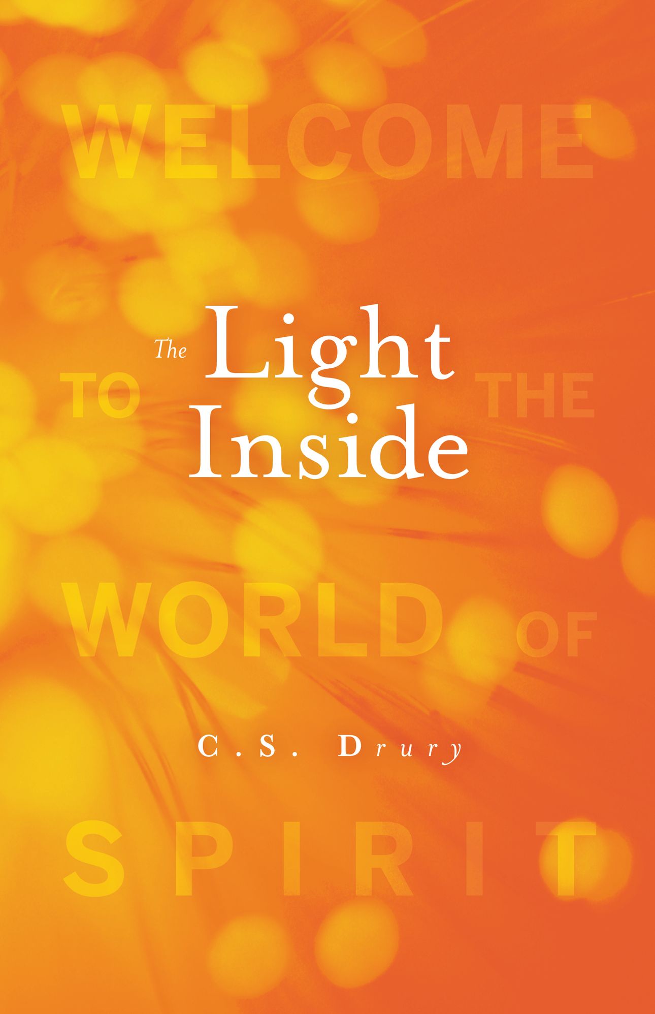 The Light Inside - Welcome to the World of Spirit