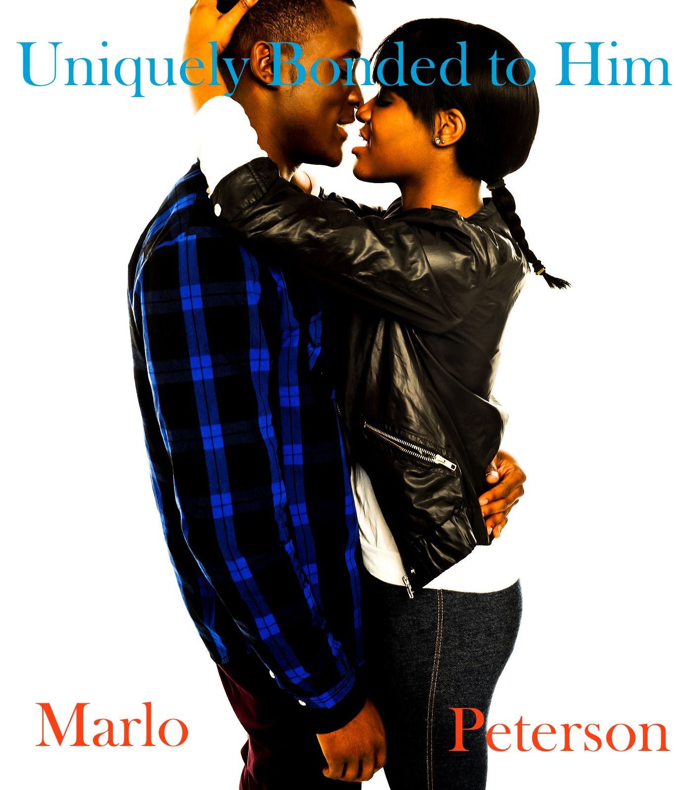 Uniquely Bonded to Him (Sexy Relationships Fiction/Ebony Erotic Romance)