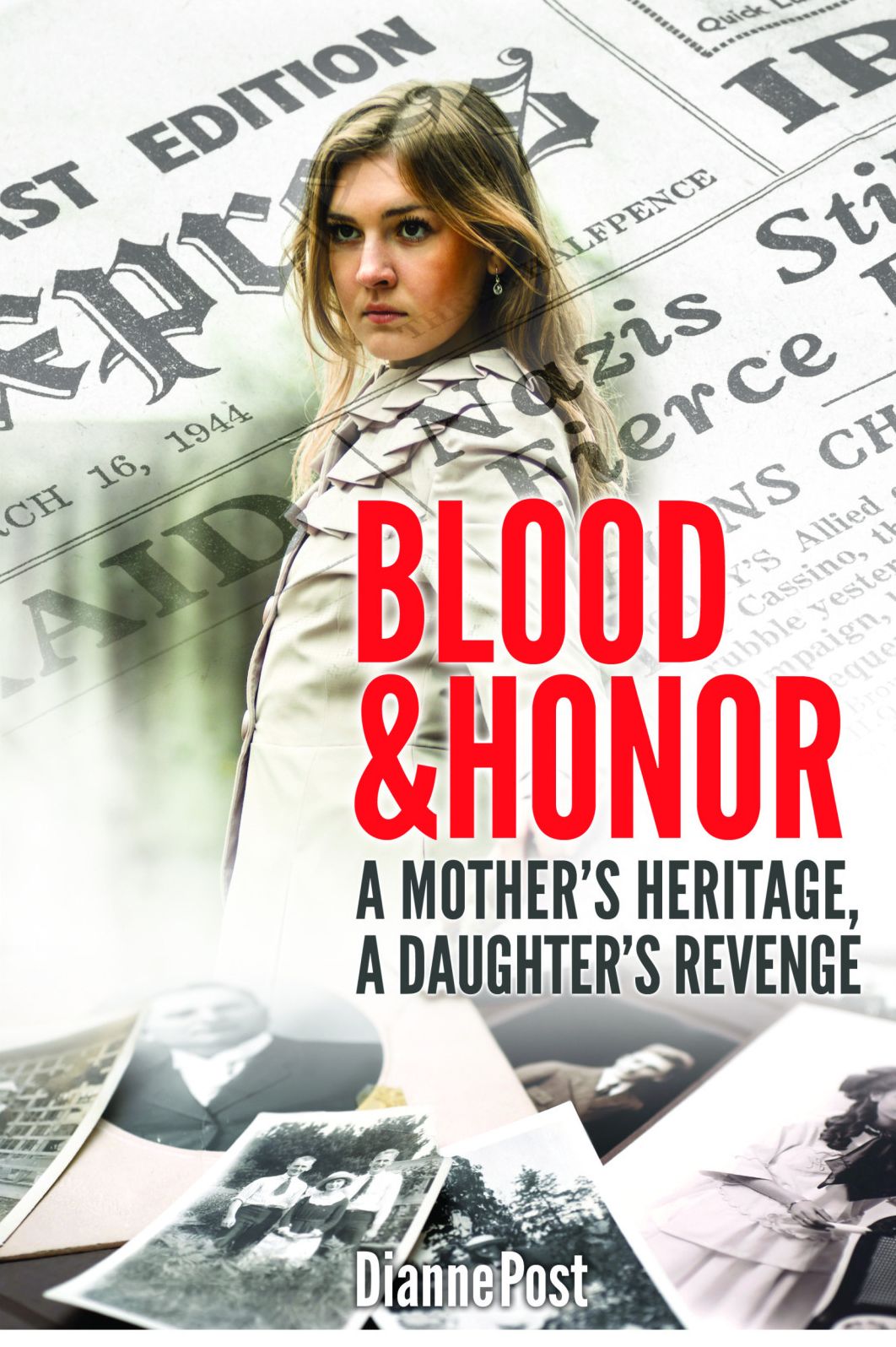 Blood and Honor: A Mother’s Heritage, A Daughter’s Revenge