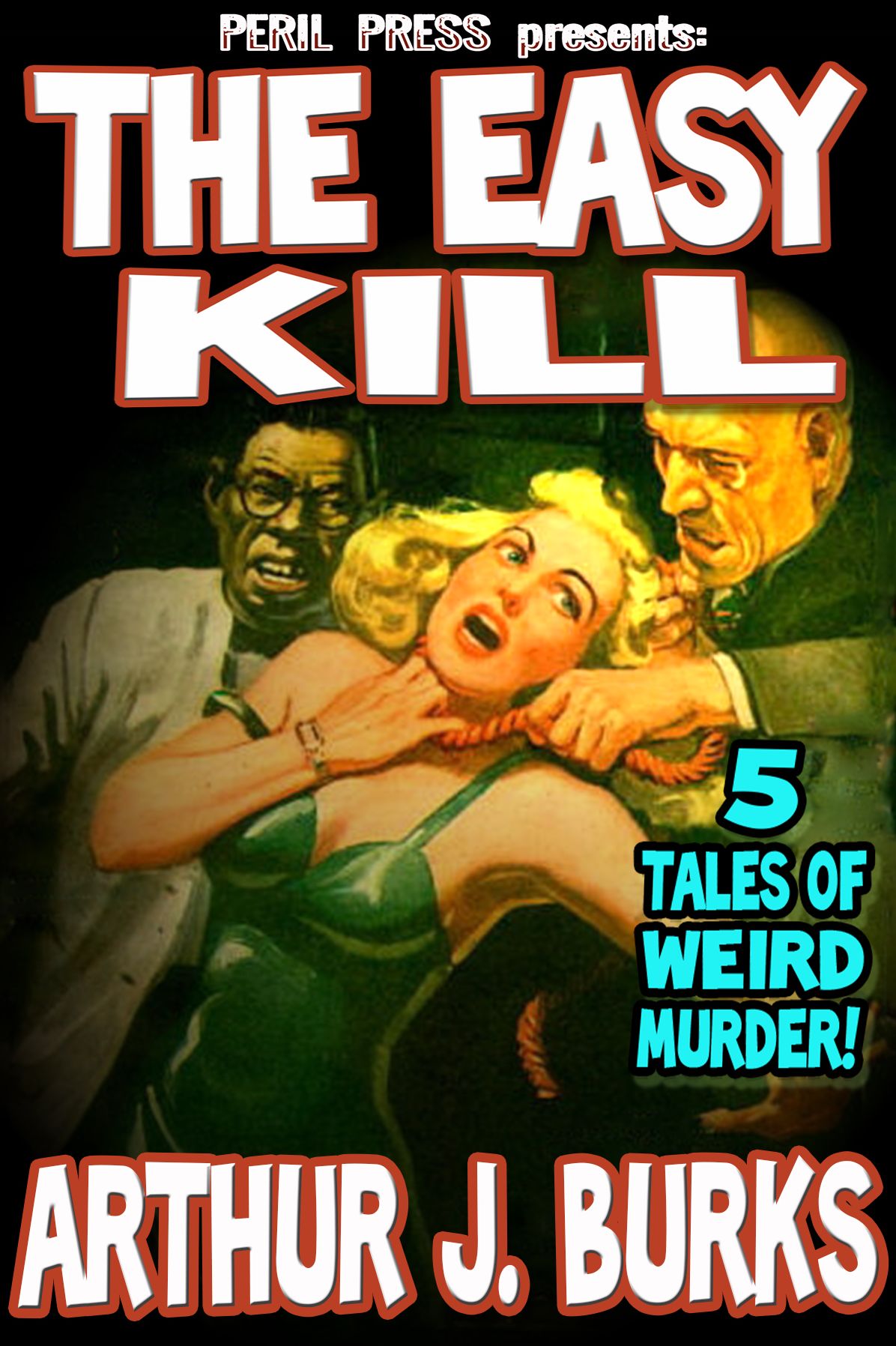 The Easy Kill - 5 Tales of Weird Murder