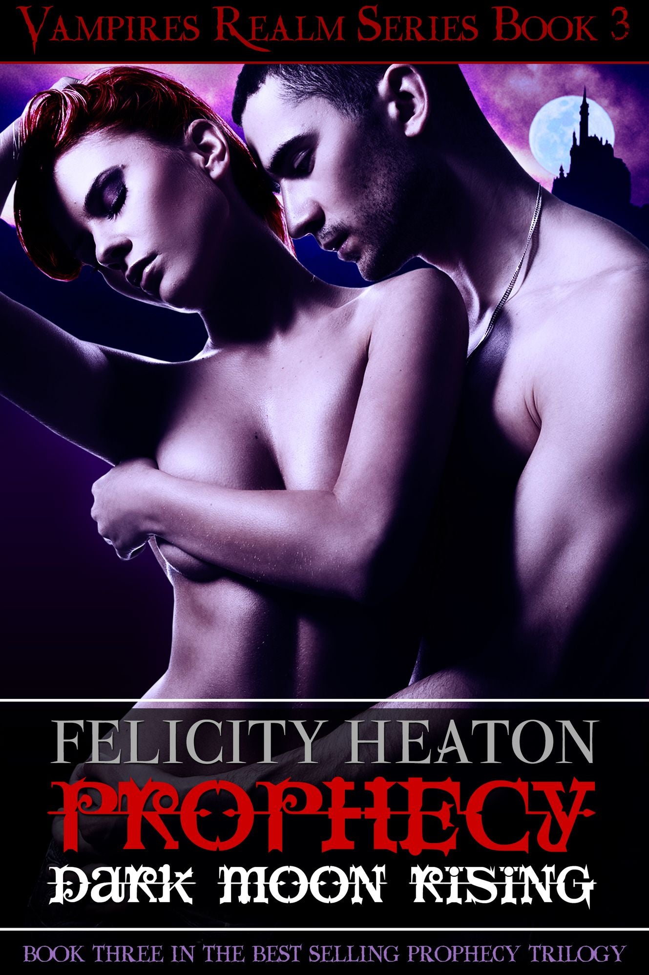 Prophecy: Dark Moon Rising (Vampires Realm Romance Series Book 3)
