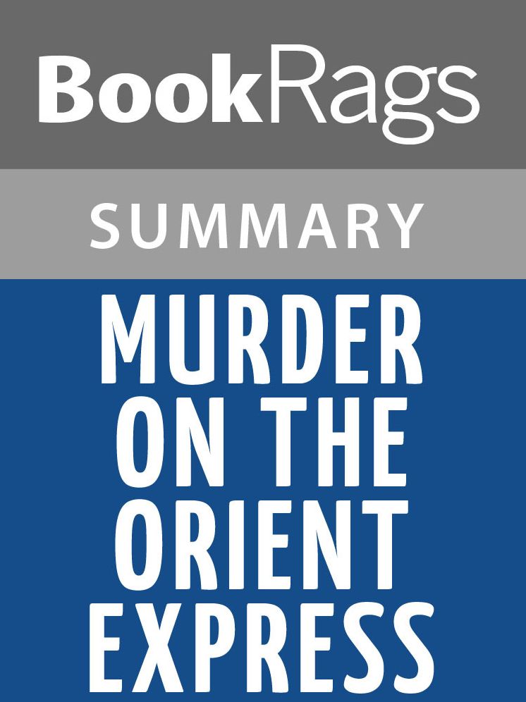 Murder on the Orient Express by Agatha Christie Summary & Study